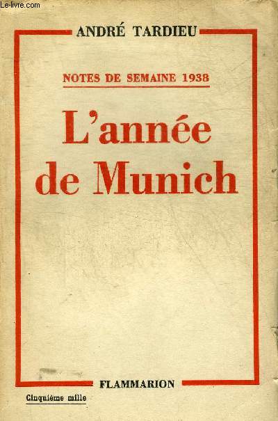 NOTES DE SEMAINE 1938 - L'ANNEE DE MUNICH.