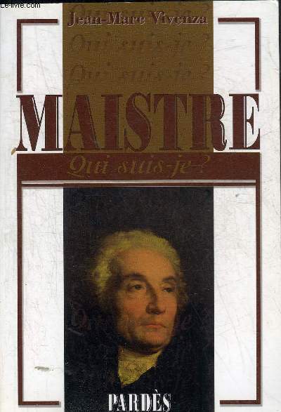 MAISTRE QUI SUIS JE ?