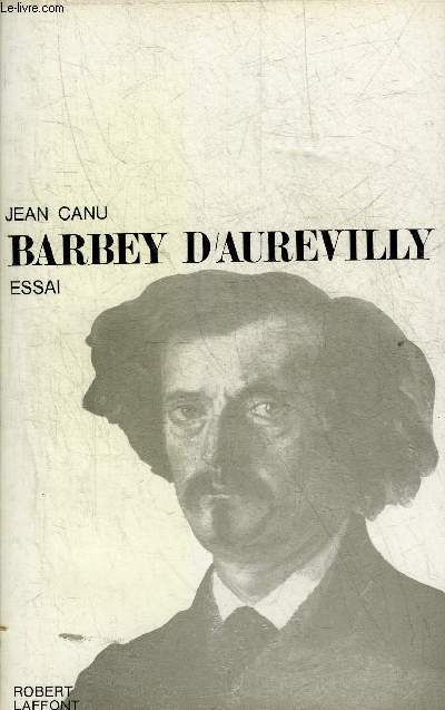 BARBEY D'AUREVILLY - ESSAI.