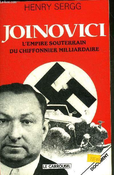 JOINOVICI L'EMPIRE SOUTERRAIN DU CHIFFONNIER MILLIARDAIRE.
