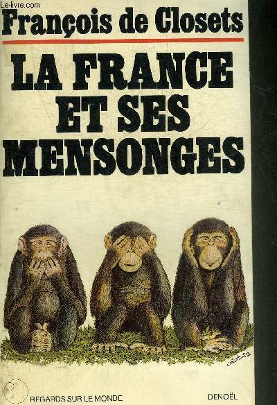 LA FRANCE ET SES MENSONGES - COLLECTION REGARDS SUR LE MONDE.