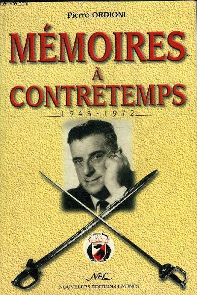 MEMOIRES A CONTRETEMPS 1945-1972.