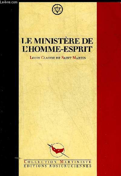 LE MINISTERE DE L'HOMME ESPRIT - COLLECTION MARTINISTE.
