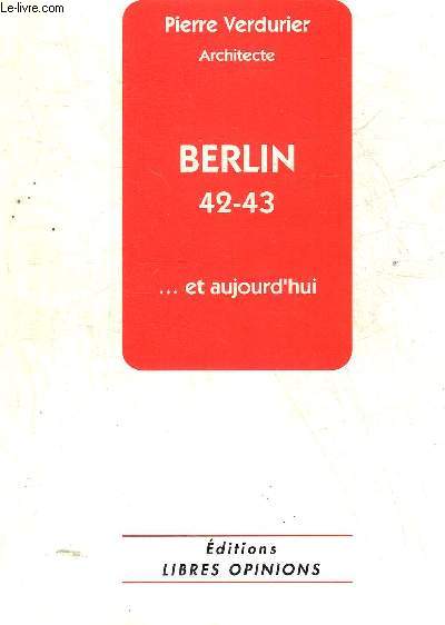 BERLIN 42-43 ET AUJOURD'HUI.