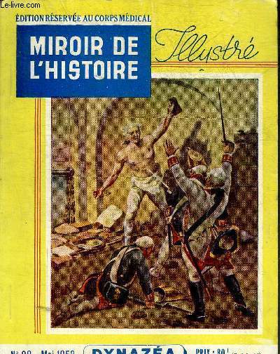 MIROIR DE L'HISTOIRE ILLUSTRE N28 MAI 1952 - Que s'est il pass en Mai ? - la jeunesse de Bonaparte par Octave Aubry - Alexandra Kollontai diplomate russe rvolutionnaire par Constantin de Grunwald - une secte nudiste au moyen age les Turlupins etc.