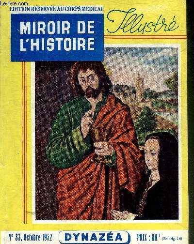 MIROIR DE L'HISTOIRE ILLUSTRE N33 OCTOBRE 1952 - Que s'est il pass en octobre ? - l'attentat d'Anagni par Daniel Rops - Anne de Beaujeu fille de Louis XI par Andr Bondu - la Normandie et le sige de La Rochelle par Vaux de Foletier etc.