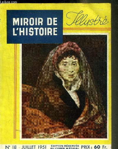 MIROIR DE L'HISTOIRE ILLUSTRE N18 JUILLET 1951 - La fte nationale du 14 juillet 1880 par Daniel Halvy - chasses royales par Andr Clair - Soun-Yat-Sen pre de la rvolution chinoise par Grunwald - comment est ne la lgende du masque de fer ? etc.