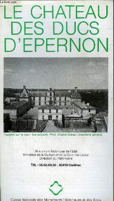 UNE PLAQUETTE : LE CHATEAU DES DUCS D'EPERNON.