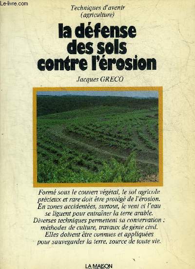 LA DEFENSE DES SOLS CONTRE L'EROSION - TECHNIQUES D'AVENIR (AGRICULTURE).