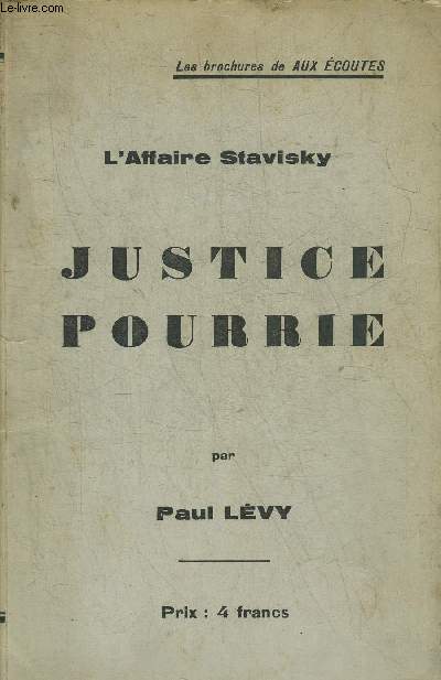 L'AFFAIRE STAVISKY JUSTICE POURRIE.