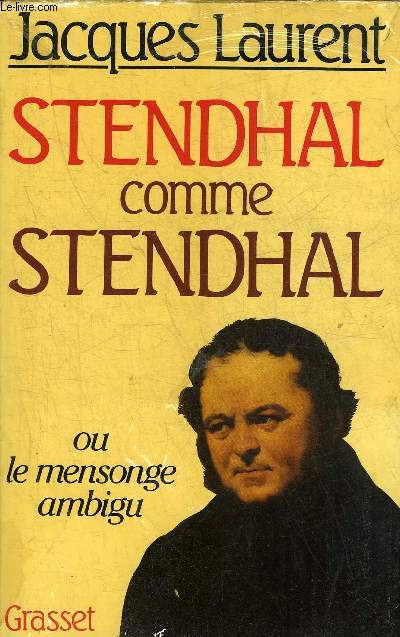 STENDHAL COMME STENDHAL OU LE MENSONGE AMBIGU + ENVOI DE L'AUTEUR
