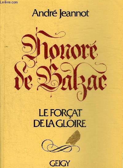 HONORE DE BALZAC LE FORCAT DE LA GLOIRE.