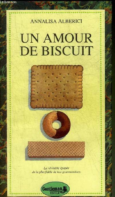 UN AMOUR DE BISCUIT - COLLECTION LES PETITS PLAISIRS N17.