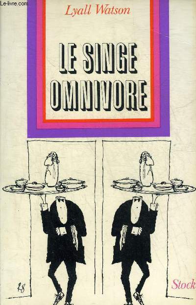 LE SINGE OMNIVORE.