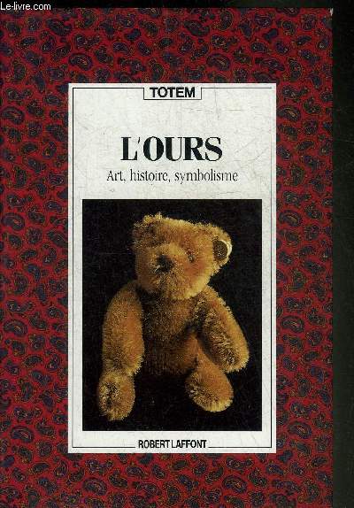 L'OURS ART HISTOIRE SYMBOLISME - COLLECTION TOTEM.