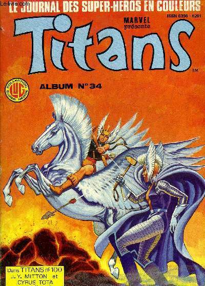 TITANS LE JOURNAL DES SUPER HEROS EN COULEURS ALBUM N34 - COMPRENANT LES N100-101-102 DE 1987.