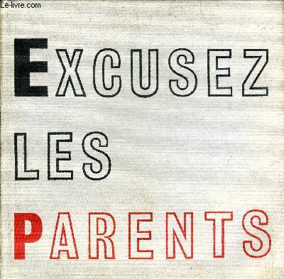 EXCUSEZ LES PARENTS.