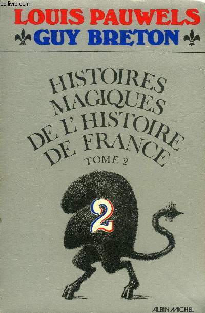 HISTOIRES MAGIQUES DE L'HISTOIRE DE FRANCE - TOME 2 .