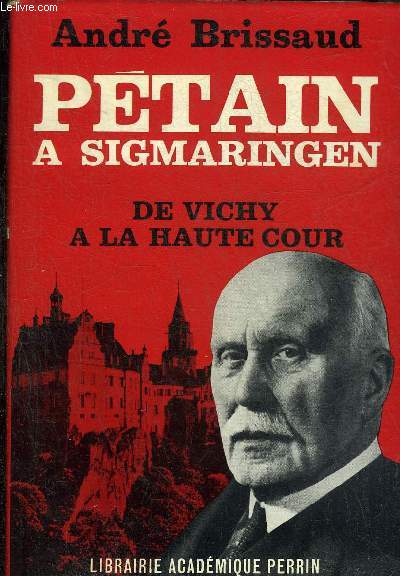 PETAIN A SIGMARINGEN 1944-1945.