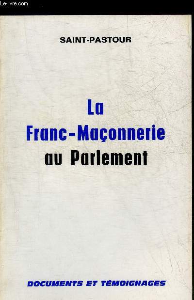 LA FRANC MACONNERIE AU PARLEMENT.