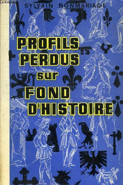 PROFILS PERDUS SUR FOND D'HISTOIRE.