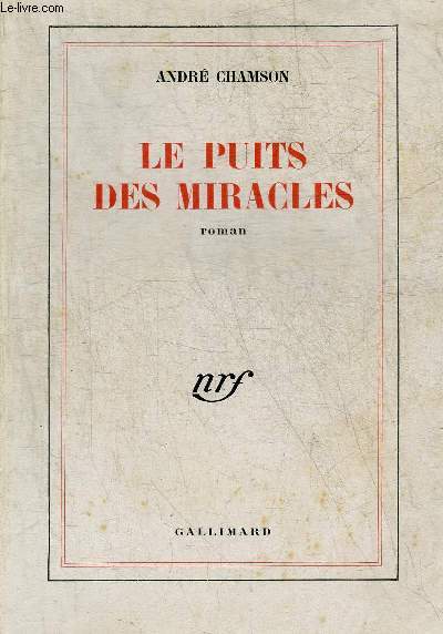 LE PUITS DES MIRACLES - ROMAN.