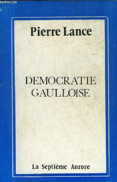 DEMOCRATIE GAULLOISE.