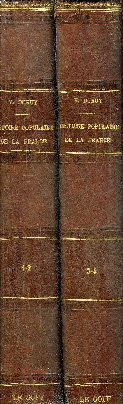 HISTOIRE POPULAIRE DE LA FRANCE - 4 TOMES EN 2 VOLUMES.