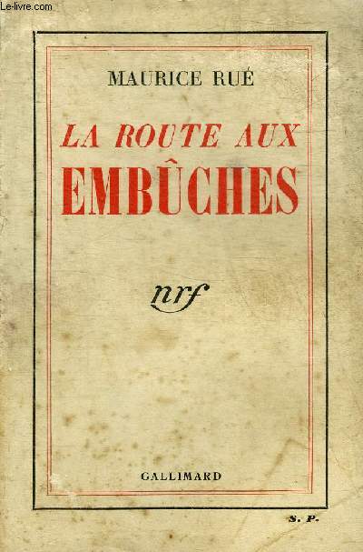 LA ROUTE AUX EMBUCHES.