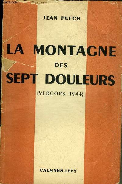 LA MONTAGNE DES SEPT DOULEURS (VERCORS 1944).
