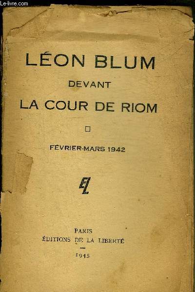 LEON BLUM DEVANT LA COUR DE RIOM FEVRIER-MARS 1942.