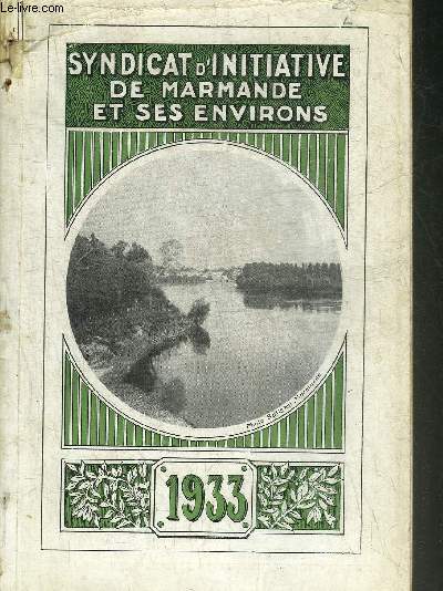 SYNDICAT D'INITIATIVE DE MARMANDE ET SES ENVIRONS - EDITION 1933.