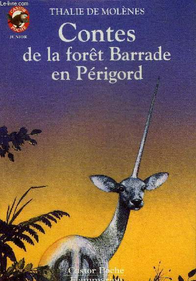CONTES DE LA FORET BARRADE EN PERIGORD - COLLECTION CASTOR POCHE N488.