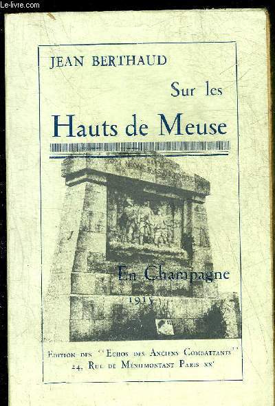 SUR LES HAUTS DE MEUSE EN CHAMPAGNE 1915.