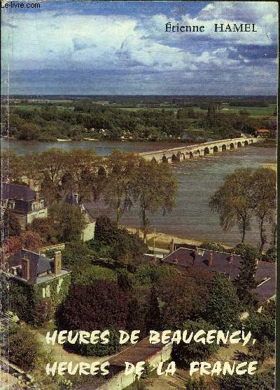 HEURES DE BEAUGENCY HEURES DE LA FRANCE.