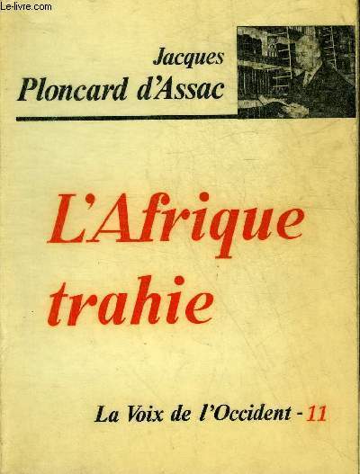 L'AFRIQUE TRAHIE - COLLECTION LA VOIX DE L'OCCIDENT 11.
