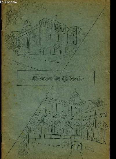 ABBAYE DE CADOUIN - LE PLUS BEAU JOYAU ARCHEOLOGIQUE DU PERIGORD.