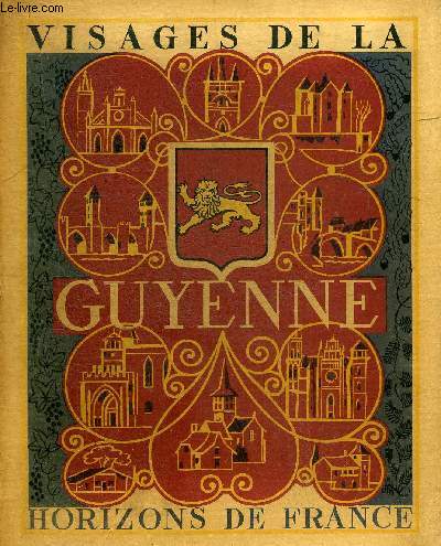 VISAGES DE LA GUYENNE - COLLECTION PROVINCIALES.