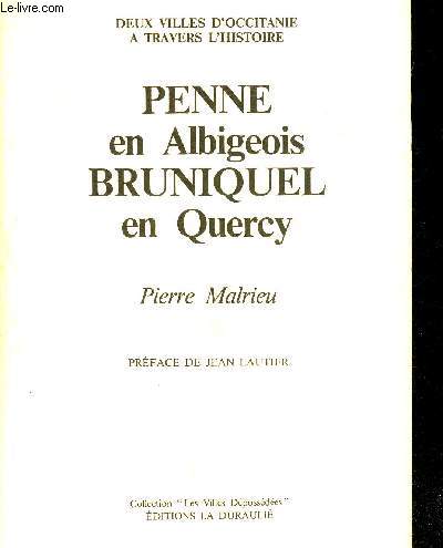PENNE EN ALBIGEOIS BRUNIQUEL EN QUERCY - DEUX VILLES D'OCCITANIE A TRAVERS L'HISTOIRE.