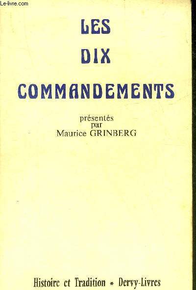 LES DIX COMMANDEMENTS - COLLECTION HISTOIRE ET TRADITION.