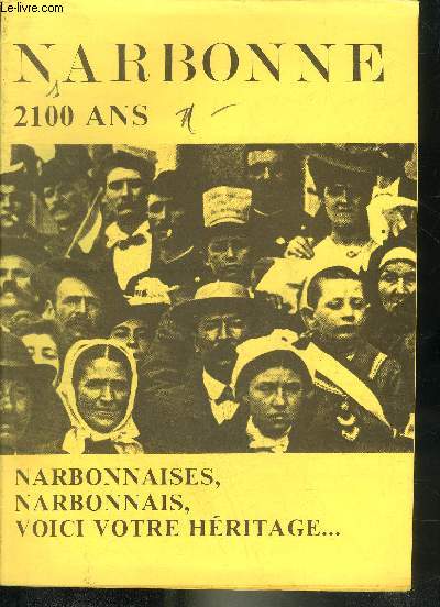 NARBONNE 2100 ANS NARBONNAISES NARBONNAIS VOICI VOTRE HERITAGE.