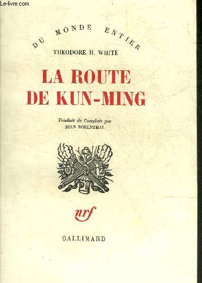 LA ROUTE DE KUN-MING.