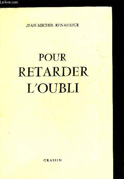 POUR RETARDER L'OUBLI.