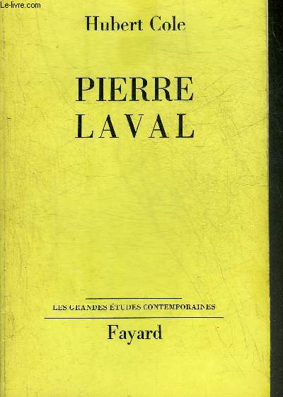 PIERRE LAVAL - COLLECTION LES GRANDES ETUDES CONTEMPORAINES.