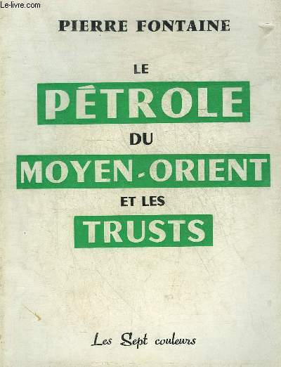 LE PETROLE DU MOYEN ORIENT ET LES TRUSTS.