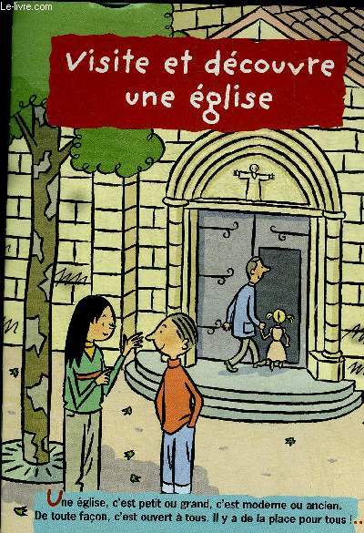 UN LIVRET : VISITE ET DECOUVRE UNE EGLISE.