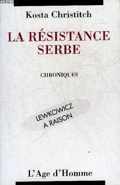 LA RESISTANCE SERBE - CHRONIQUES + ENVOI DE L'AUTEUR.