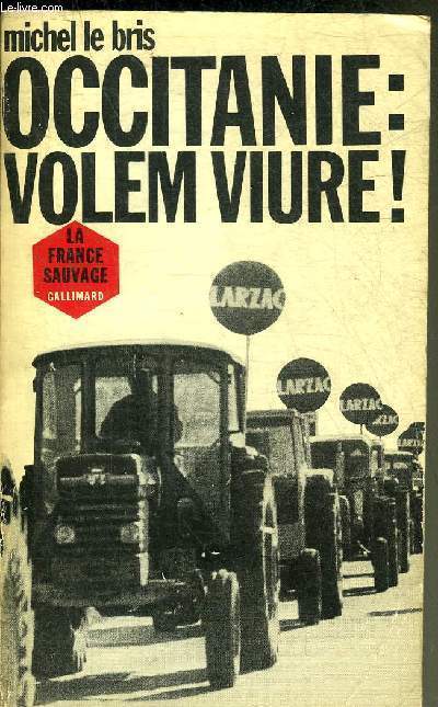 OCCITANIE : VOLEM VIURE ! (NOUS VOULONS VIVRE !).