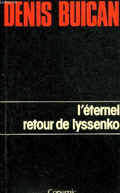 L'ETERNEL RETOUR DE LYSSENKO.