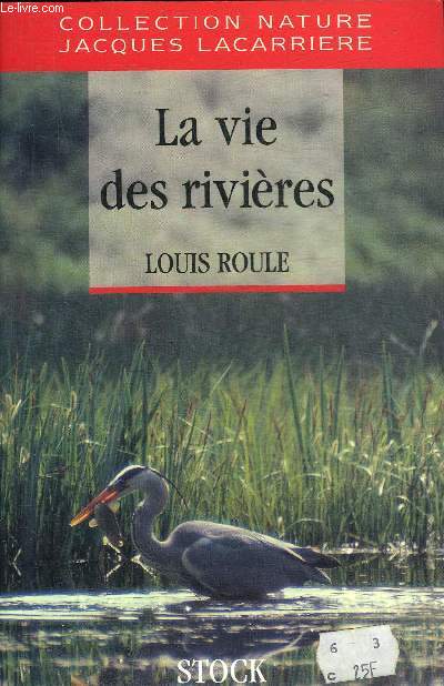 LA VIE DES RIVIERES - COLLECTION NATURE.